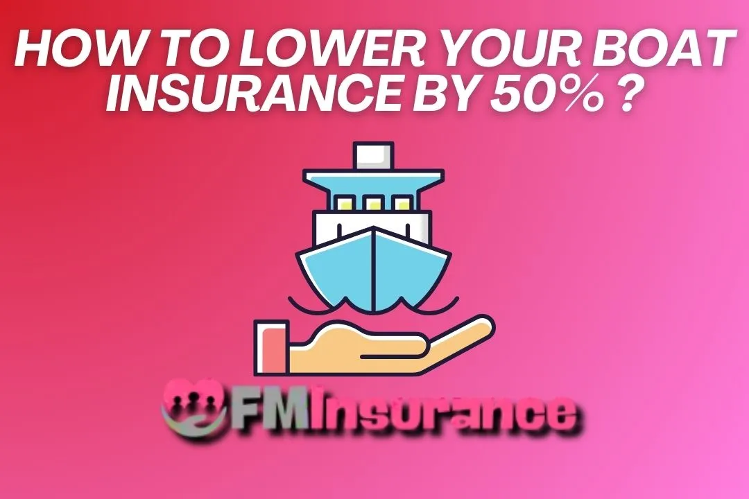 lower your boat insurance